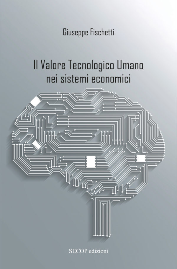 https://www.economiaprimaedopo.it/wp-content/uploads/2017/11/Il-Valore-Tecnologico-cop-fronte-600x911-1.jpg