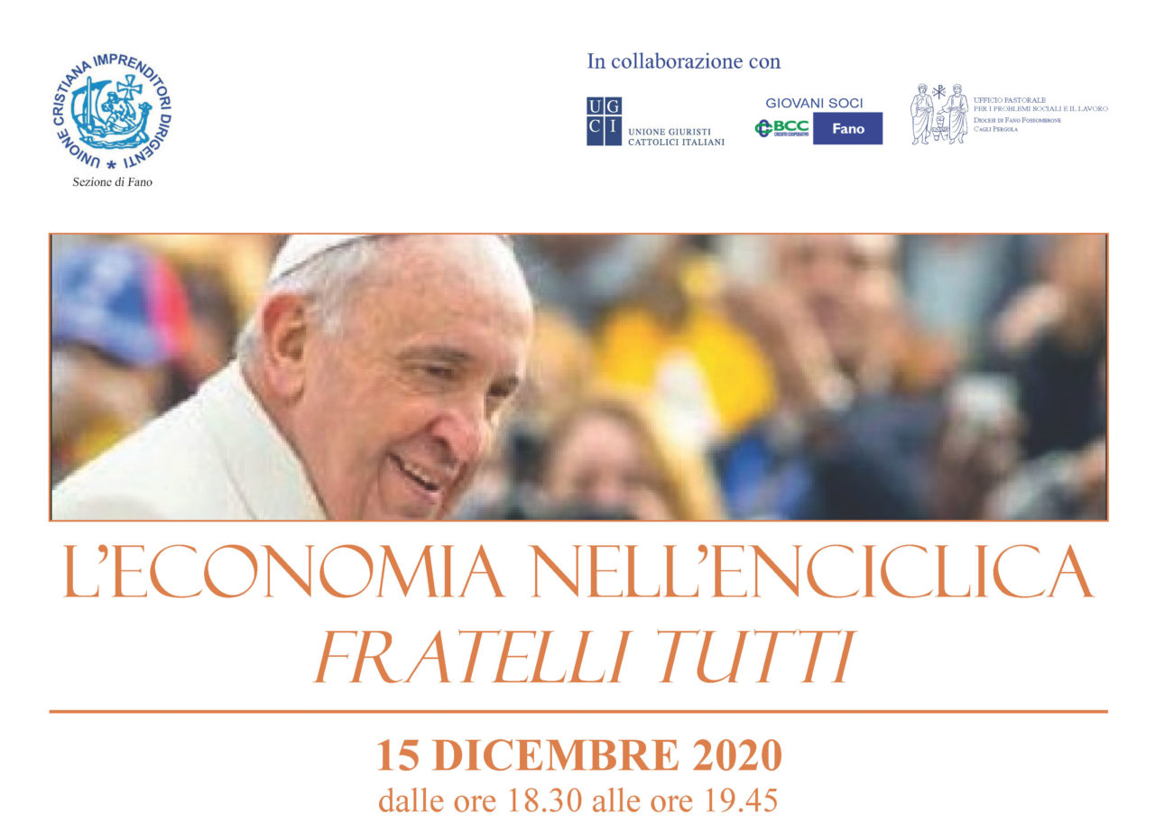 https://www.economiaprimaedopo.it/wp-content/uploads/2020/12/Locandina-15dic2020-Leconomia-nellenciclica-Fratelli-Tutti_edited-1280x912.jpg